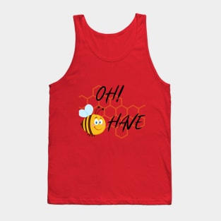 Oh Bee Have! Tank Top